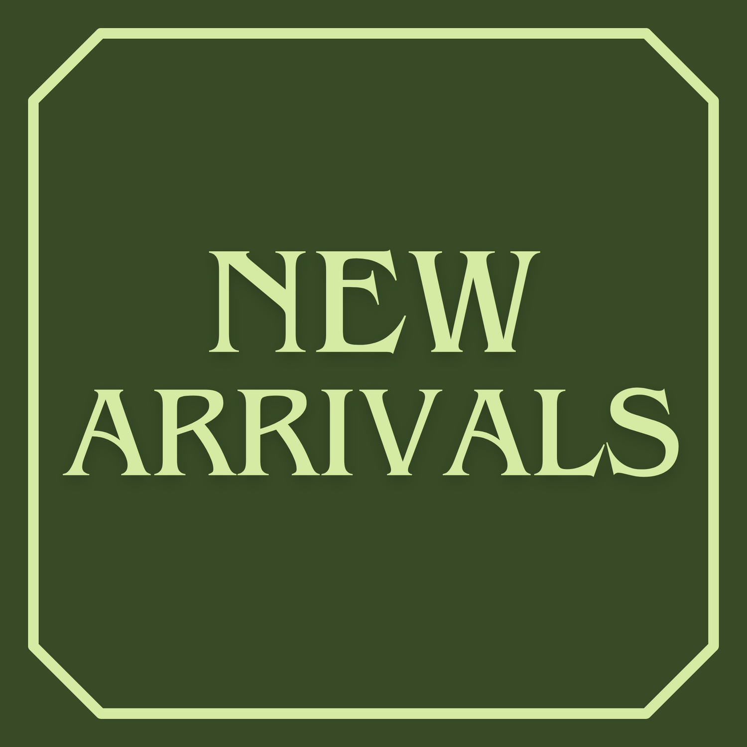 New Arrivals