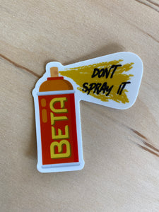 Don't Spray Beta Rock Climb Sticker